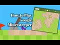Google minesweeper tutorial for dummies 2025