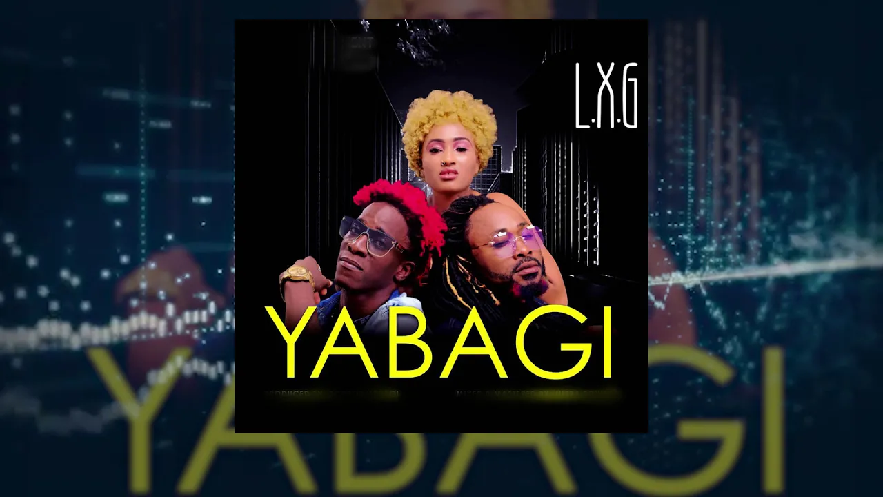 LXG - YABA GI (Official audio)