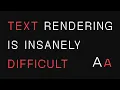 Why is rendering text so complicated
