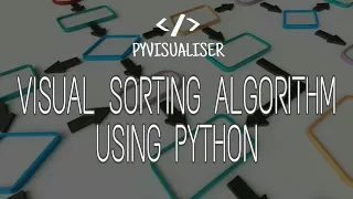 Visual Sorting Algorithm Using Python GUI
