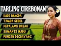 TARLING CIREBONAN - LAGU TARLING PALING SERING DIPUTAR, AUDIO FULL MANTAP