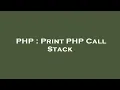 PHP Print PHP Call Stack