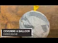 Paper Mache Covering a Balloon