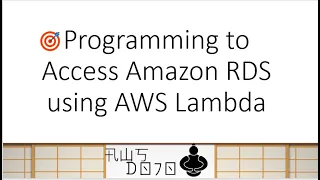 AWS Tutorials - Programming to Access Amazon RDS using AWS Lambda