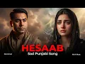 Lagu Hesaab | Punjabi Sad Song Audio|  حساب|Bilal Ahmad | My AI Music |New Punjabi Songs 2026