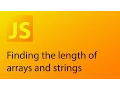 JavaScript Tutorial 9 - Finding the length of arrays and strings in JavaScript