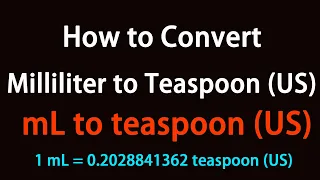 How to Convert Milliliter to Teaspoon US