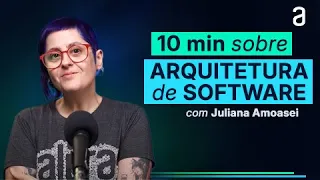 ARQUITETURA DE SOFTWARE para INICIANTES: as principais dúvidas em 10 minutos