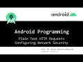 Android Plain Text HTTP Requests - Configuring Network Security