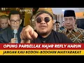 Lagu KERENN, OPUNG PARBELAK HAJ4R RELFY HARUN! JANGAN KAU 8ODOH-8ODOHIN MASYARAKAT!