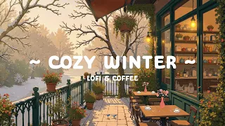 Cozy Winter In Morning Just Breath And Enjoy Early Snow Lofi Hip Hop Lofi Cafe For Relax 
