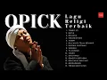 Download Lagu OPICK Lagu Religi Terbaik Full Album