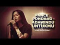 Lagu 🎸 PANCE PONDAAG - ADA RINDU UNTUKMU | Slow Rock Cover | Vibesnya Candu Parah!