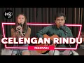 Download Lagu CELENGAN RINDU - FIERSA BESARI (LIVE PERFORM BY REGUNADA)