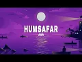 Download Lagu AUR - Humsafar (Lyrics)