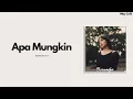 Download Lagu Apa Mungkin - Bernadya  [Lirik Lagu]