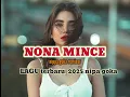 Download Lagu LAGU JOGET TERBARU 2025 💃 NONA MINCE 💃 nippa goka remixer