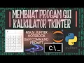 MEMBUAT PROGAM KALKULATOR TKINTER DASAR-DASAR PEMROGAMAN