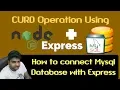 How to use mysql database with node js or express CURD Operation using mysql and express