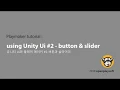 Playmaker tutorial - with Unity UI button slider