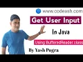 How do I get input from BufferedReader BufferedReader in java example Input and Output in java