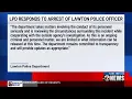 Lawton Police Department provides statement after officer arrested on domestic violence charge
