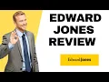 Edward Jones Review - 2025 Is It Still Worth Your Money I DOUBLE Z