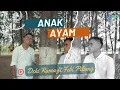 ANAK AYAM - DEKI RAMA Feat EBI PILIANG - (OFFICIAL MUSIC VIDEO)