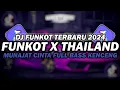 Download Lagu DJ FUNKOT X THAILAND MUNAJAT CINTA | DJ FUNKOT TERBARU 2024 FULL BASS KENCENG