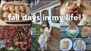 fall days in my life๐๐ cinnamon rolls, cozy night routine, nail day & coffee date!