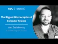 The Biggest Misconception of Computer Science - Alex Dathskovsky