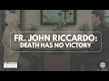 Death Has No Victory Ralph Martin Fr John Riccardo