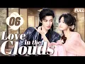 Download Lagu Love in The Clouds☁️EP06| Devil prince fell in love with the poor girl and asked her to marry him！