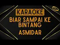 Asmidar - Biar Sampai Ke Bintang [Karaoke]
