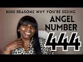 9 Reasons You re Seeing Angel Number 444