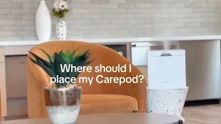 Where should I place my Carepod
