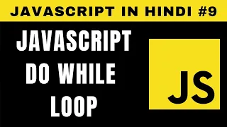 JavaScript do while Loop in Hindi - Tutorial