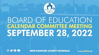 NHCS Board of Ed Calendar Committee Meeting Sept 28th 2022