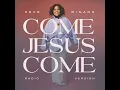 Come Jesus Come - Cece Winans