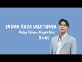 Indah Pada Waktunya - Rizky Febian, Aisyah Aziz (Lirik)