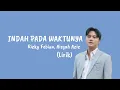 Download Lagu Indah Pada Waktunya - Rizky Febian, Aisyah Aziz (Lirik)