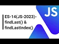 ES-14 JS-2023 - findLast method findLastIndex method AnaghTech