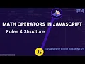 How to use Math Operators in JavaScript Tutorial For Beginners - Rules and Structure