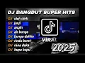 Lagu DJ DANGDUT 90AN SUPER HITS VERSI 2025 FULL ALBUM BIKIN JANTUNG SEGAR || SANTOS AUDIO