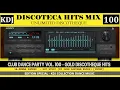 Download Lagu DISCOTECA HITS MIX - 50 HITS (Club Dance Party Vol.100 KDJ 2023)