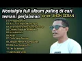 Download Lagu Full album nostalgia paling di cari cover.JHON SERAN