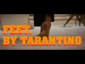 Feet by Tarantino