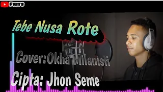 Download Lagu Tebe||Nusa Rote||Cover:Okha Milanisti🎤 Cipta:Jhon Seme MP3