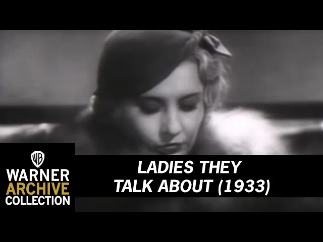 Ladies They Talk About (Original Theatrical Trailer)