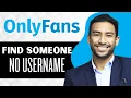 How to Find Someone on Onlyfans Without Username Full Guide